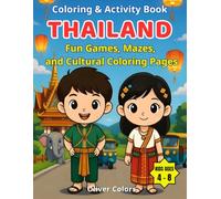 Thailand Coloring & Activity Book: Fun Games, Mazes, and Cultural Coloring Pages for Kids Ages 4-8 (Little World Explorers Coloring & Activity Books for Kids Ages 4-8)