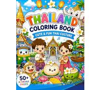 Thailand Coloring Book: Cute & Fun Thai Culture for Kids (Thailand Activity Books for Kids)