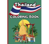 Thailand Coloring Book for Kids: Color the Wonders of Thailand: Temples, Elephants, and Thai Adventures! (Travel)