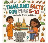 Thailand Facts for kids 5-10: Learn cool things about Bangkok, festivals, food and everyday life in Thailand!