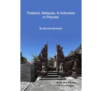 Thailand, Malaysia, & Indonesia in Pictures