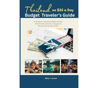 Thailand on $25 a Day: A Budget Traveler’s Guide to Bangkok, Islands & Hidden Gems| Street Food, Hostels, Transport & Money Saving Tips (2025)