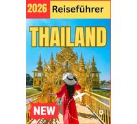 THAILAND REISEFÜHRER 2026