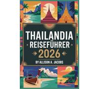 THAILAND REISEFÜHRER 2026