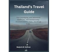 Thailand’s Travel Guide: Your journeying , your adventure awaits you , Get started today . Accommodation, maps , fun things to do