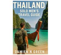 Thailand Solo Men's Travel Guide