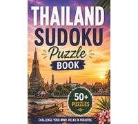 Thailand Sudoku: Travel Puzzle Book | Easy, Medium and Hard Levels | 6x9 inches | 110 Pages | 50+ Puzzles | Solutions Included (Travel Sudoku Collection)