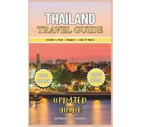 THAILAND TRAVEL GUIDE 2025: An Insider's View To Experience The Best Of Bangkok, Chiang Mai Province And Phuket (Languages & Planner) (TRAVEL WITH BJK)