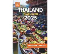 Thailand Travel Guide 2025: Smart Routes Through Urban Pulse, Island Solitude, and Local Living Across Southeast Asia’s Most Dynamic Landscape