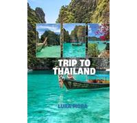 Thailand Travel Guide 2025: The Ultimate Planner for Your Thai Adventure