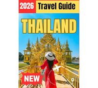 THAILAND TRAVEL GUIDE 2026