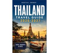 THAILAND TRAVEL GUIDE 2026: A Practical Guide to Temples, Islands, Street Food, and Getting Around