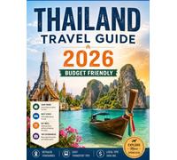 Thailand Travel Guide 2026: Budget Friendly Guide