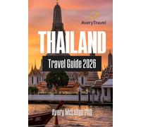THAILAND Travel Guide 2026: Explore Essential Tips, Hidden Gems, and Cultural Insights for Your Thai Adventure