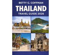 Thailand Travel Guide 2026: Insider Itineraries, Local Food & Cultural Adventures for Hanoi, Ho Chi Minh City, Da Nang, Hoi An, Hue & Ha Long Bay
