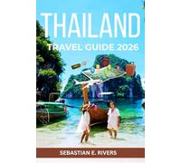 THAILAND TRAVEL GUIDE: The Budget Traveler's Bible, How to Experience Amazing Thailand for Less - Street Food Guide, Cheap Accommodation, Free ... That Tourism Boards Don't Want You to Read)