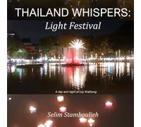 THAILAND WHISPERS: Festival of Light