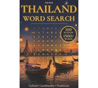 Thailand Word Search: 100 Large Print Puzzles with 1500+ Hidden Words and Fascinating Facts About Thailand's Culture, Landmarks, Food, and Traditions (Southeast Asia Word Search Series)