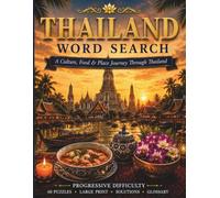 Thailand Word Search: A Culture, Food & Place Journey Through Thailand (World Travel Word Search)