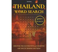 Thailand Word Search Puzzle Book: A Thailand-Themed Word Search Book with 55 Cultural Curiosities | Large Print | Over 50 Puzzles for Adults, Seniors ... 110 pages (Southeast Asia Word Search Series)
