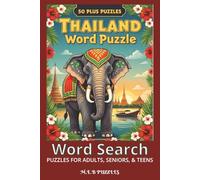 Thailand Word Search Puzzle Book: Word Searches with Easy to Read Print about Thailand, Bangkok, South East Asia, and More / 6x9 inches, 110 pages / ... for Vacations, Holidays, and Free Times