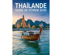 Thaïlande Guide de voyage 2026