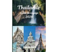 Thaïlande Guide de voyage 2026