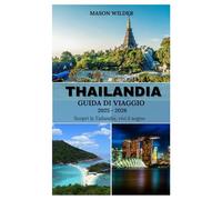Thailandia Guida di viaggio 2025-2026: Esplorando spiagge, templi, cibo delizioso e avventure notturne nella Terra d'Oro