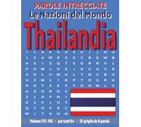 Thailandia - Parole Intrecciate: Passatempo senza schermo per relax e concentrazione (Parole Intrecciate - Le Nazioni del Mondo - Giochi educativi per ... e parole da ogni angolo del pianeta)
