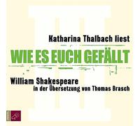 Thalbach,Katharina - Wie ES Euch Gefällt [Import]