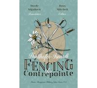 Thallhoffer-Isnardi’s ‘Fencing in Contrepointe’: 13 (Austro-Hungarian Military Sabre Series)