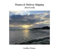 Thames & Medway Shipping (post covid)