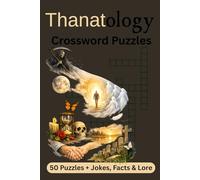 Thanatology Crossword Puzzles: Crossword Puzzles with Easy to Read Print about Thanatology: the study of death, dying, and bereavement | 6x9 inches, ... Gift for Vacations, Holidays, and Relaxation