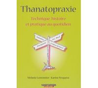 Thanatopraxie: Technique, histoire et pratique au quotidien