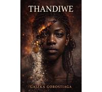 THANDIWE: Una historia de amor maternal y supervivencia