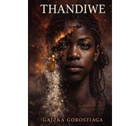 THANDIWE: Una historia de amor maternal y supervivencia