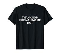 Thank God For Making Me Hot Shirt Y2K Aesthetic Trendy Camiseta