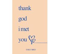 Thank God I Met You (Couples Love Poems for Him & Her)