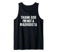Thank God I'm Not Madridista Divertido Meme Español Camiseta sin Mangas