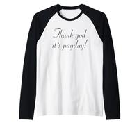 Thank God it´s Payday! Camiseta Manga Raglan