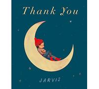 Thank You: A warm and funny picture book about gratitude, perfect for gifting to any small reader
