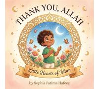 Thank You, Allah: A Little Hearts of Islam Book