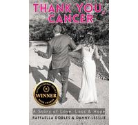 Thank You, Cancer: A Story of Love, Loss & Hope: 1 (The Thank You Trilogy)