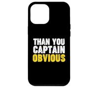 Thank You Captain Obvious Carcasa para iPhone 12 Pro MAX