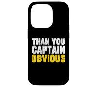 Thank You Captain Obvious Carcasa para iPhone 14 Pro
