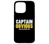 Thank You Captain Obvious Carcasa para iPhone 15 Pro MAX