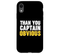 Thank You Captain Obvious Carcasa para iPhone XR
