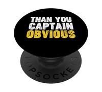 Thank You Captain Obvious PopSockets PopGrip Adhesivo