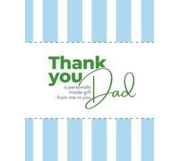 Thank You Dad: a personally made gift - from me for you