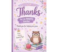 Thank you for being an amazing Teacher notebook: A Heartfelt Thank You to Celebrate an Amazing Teacher